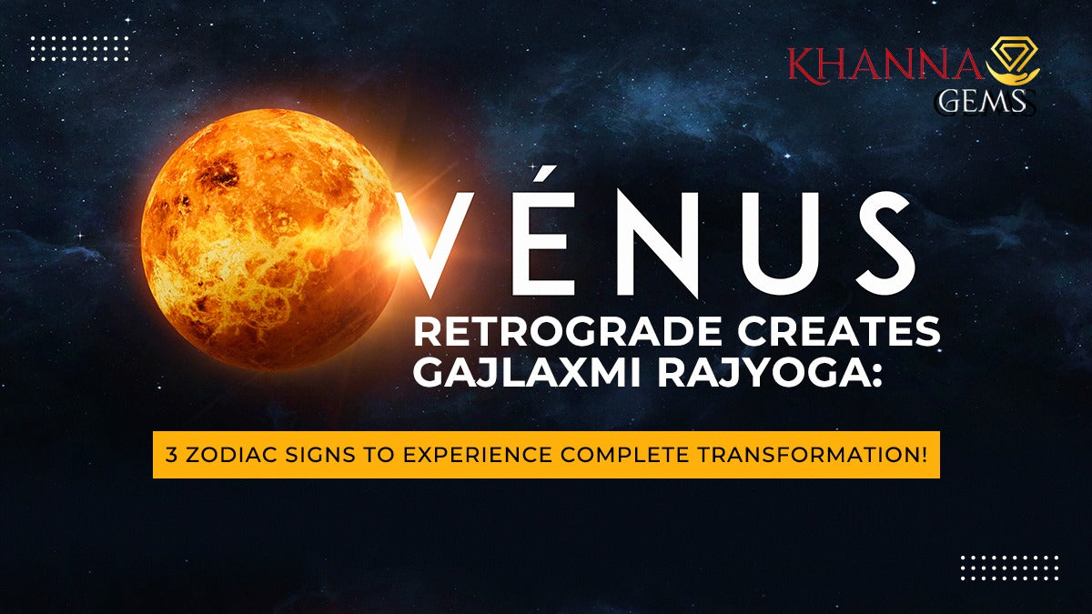 Venus Retrograde Creates Gajlaxmi Rajyoga: 3 Zodiac Signs to Experience Complete Transformation!