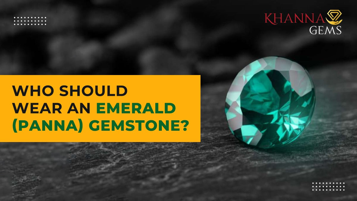 Who should wear an emerald (Panna) gemstone?