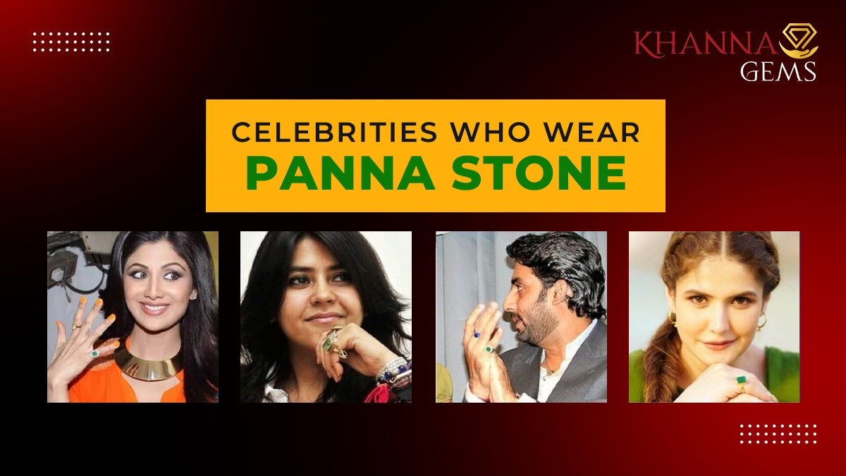 Celebrities who wear panna stone