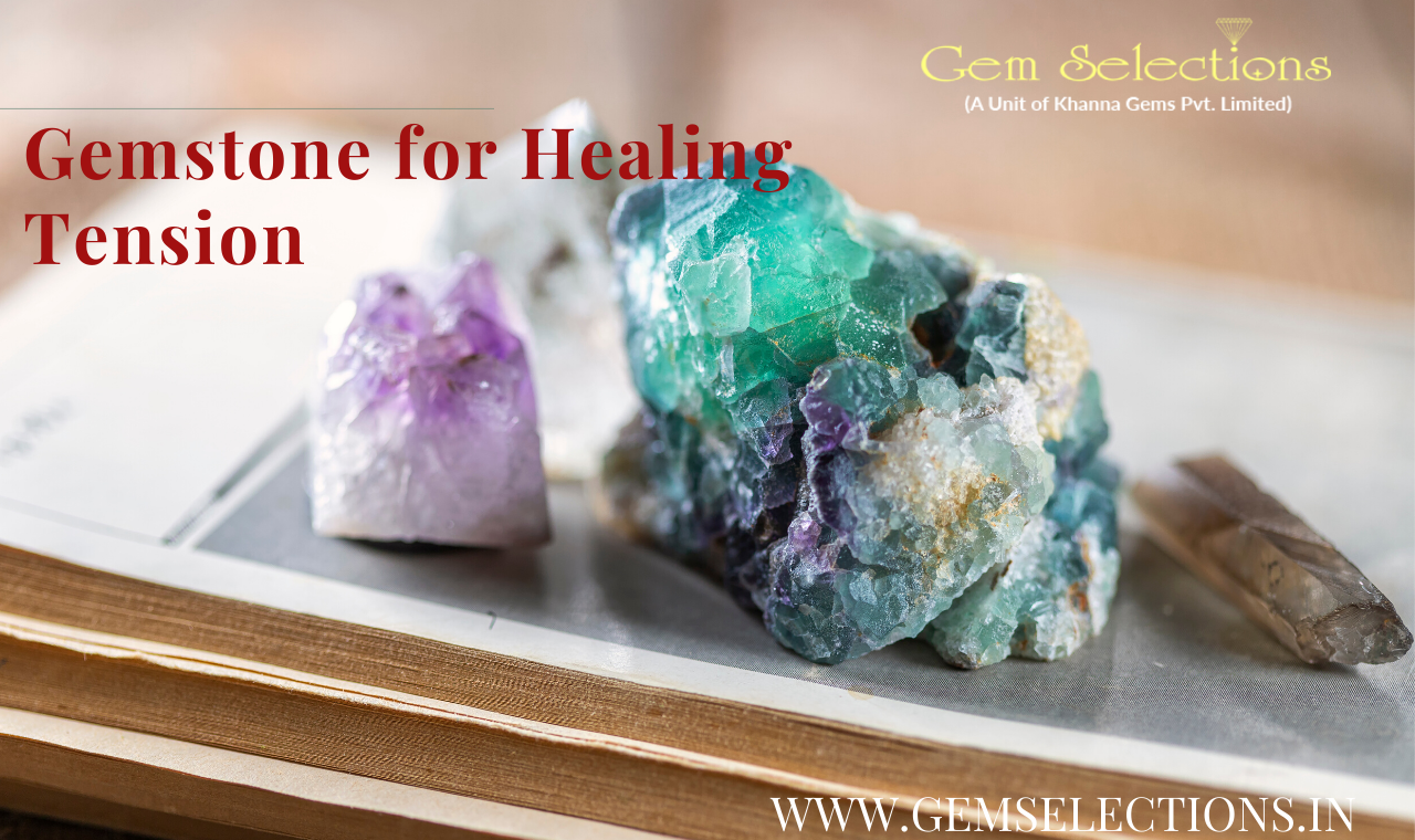 Gemstones for tension