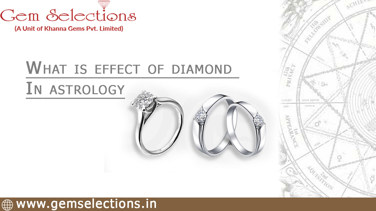 What is the effect of Diamond on Astrology?