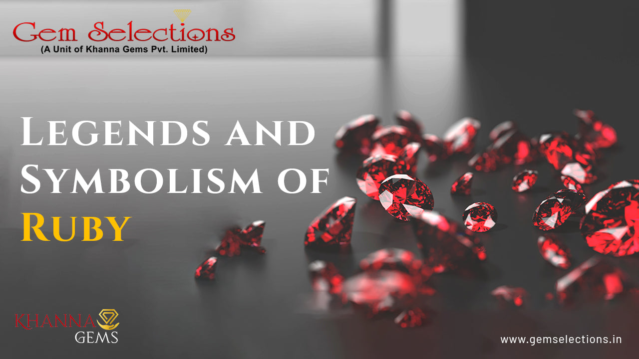 Legends and Symbolism of Ruby