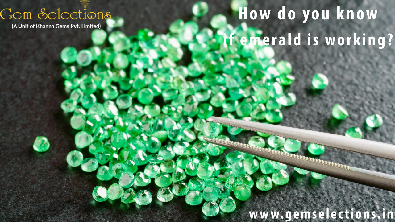 How do you know if an emerald is working