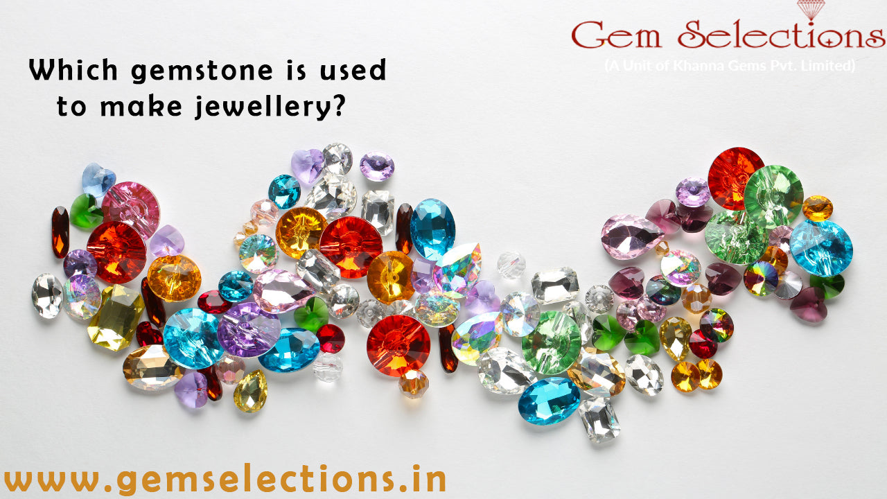 Which gemstone is used to make jewellery