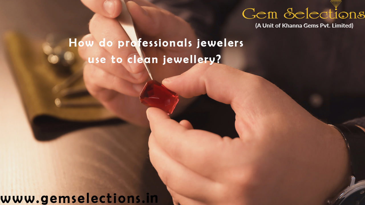 How professional Jeweler Clean Jewelry?