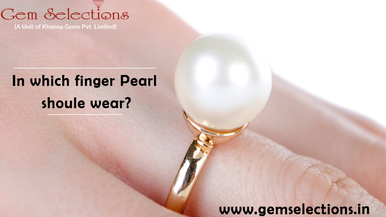 In which finger Pearl should wear?