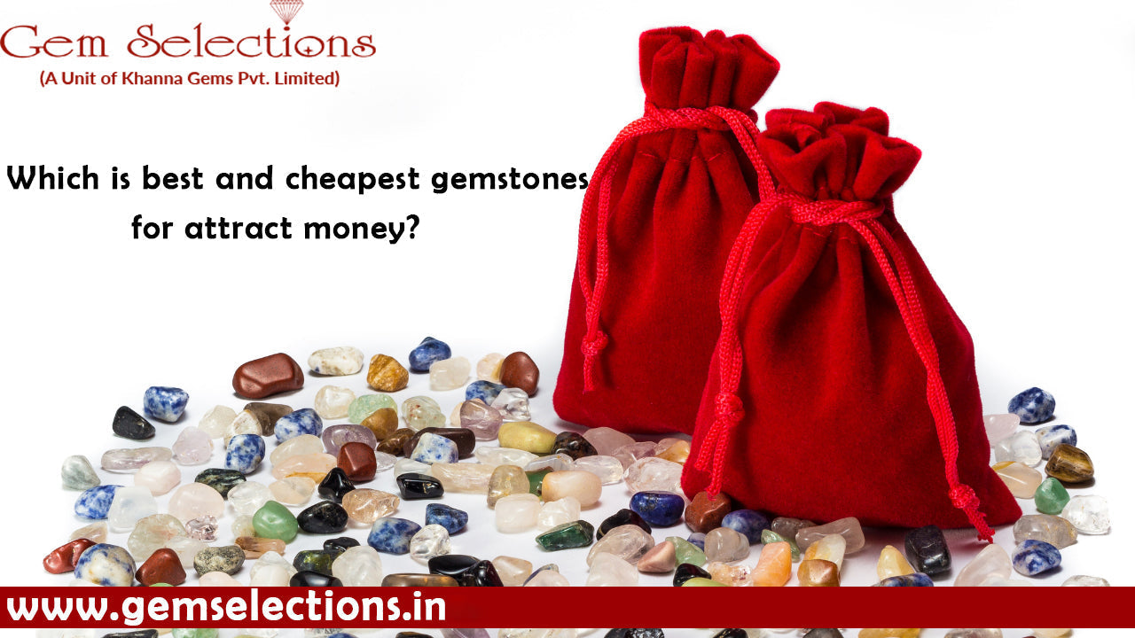 Which is the best and cheapest gemstone to attract money?