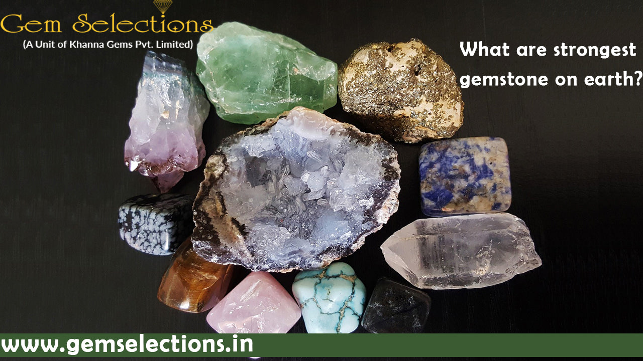 What is the Strongest gemstone on Earth?