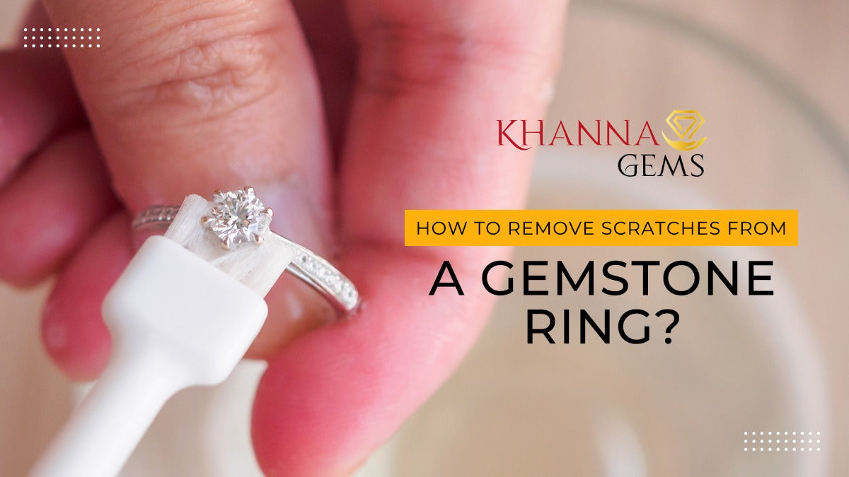 HOW TO REMOVE SCRATCHES FROM A GEMSTONE RING?