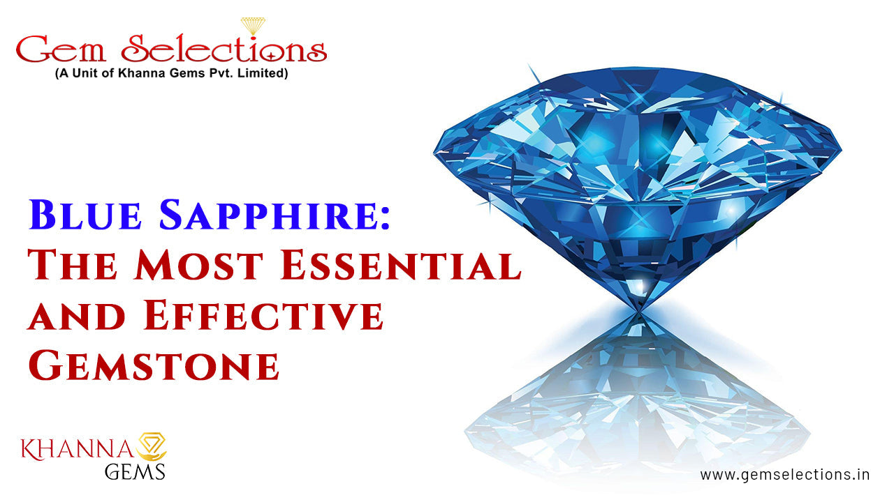 Blue Sapphire: The Most Essential and Effective Gemstone