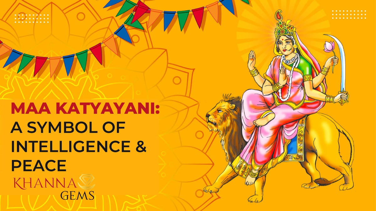 MAA KATYAYANI: A SYMBOL OF INTELLIGENCE AND PEACE