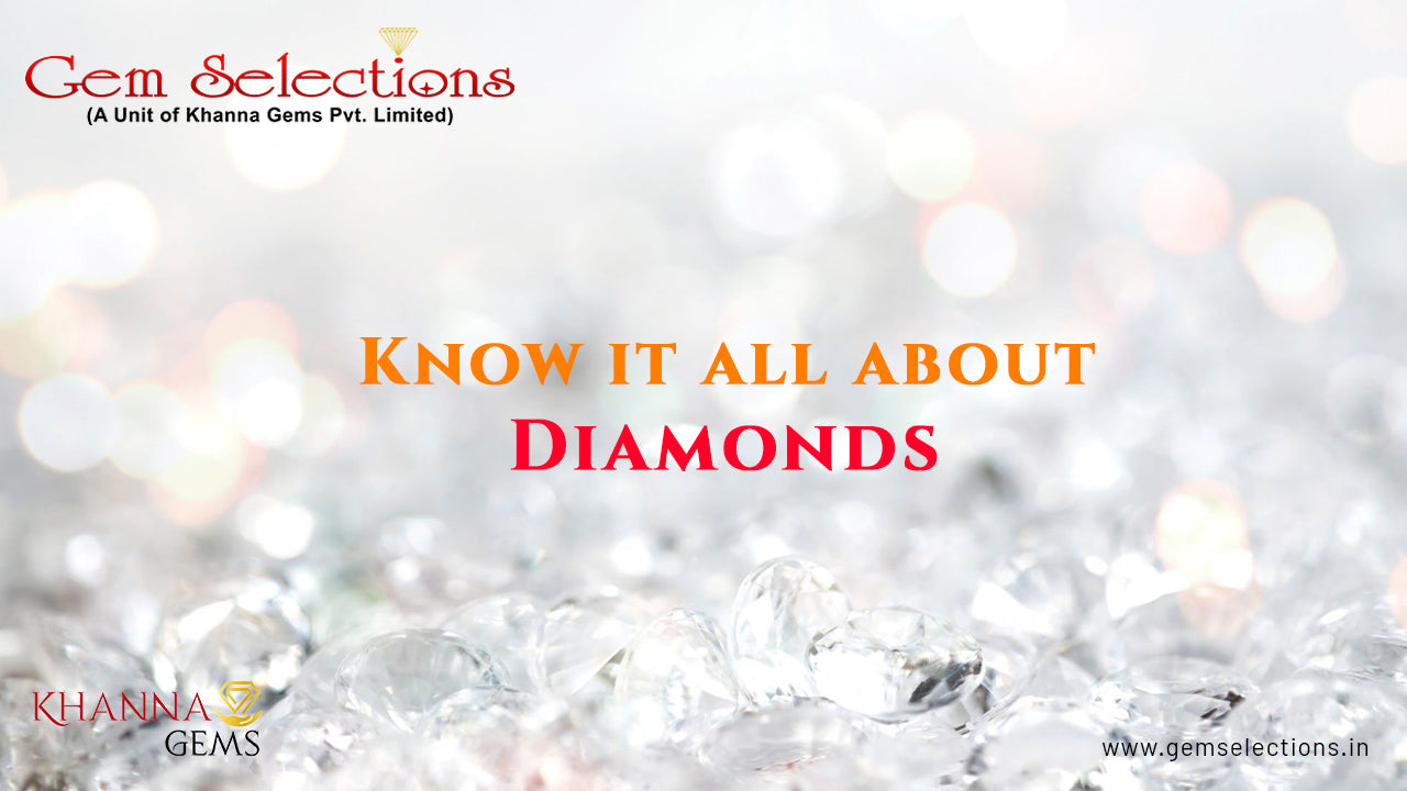 Know it all about Diamonds