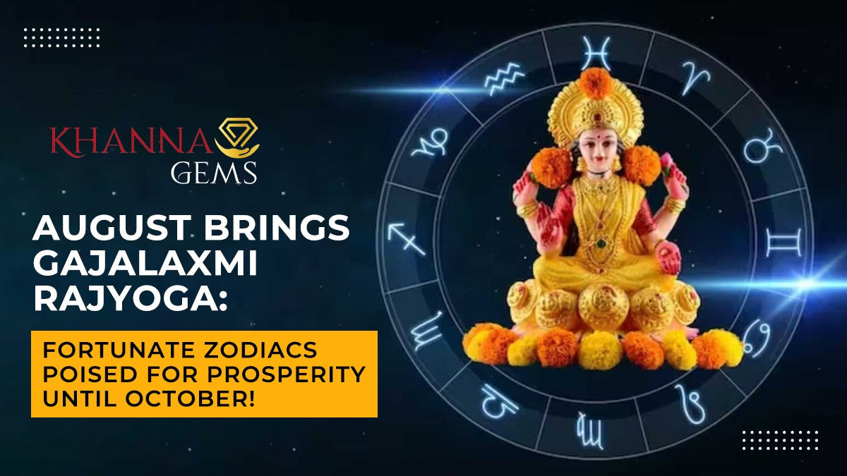 August Brings Gajalaxmi Rajyoga: Fortunate Zodiacs Poised for Prosperity Until October!