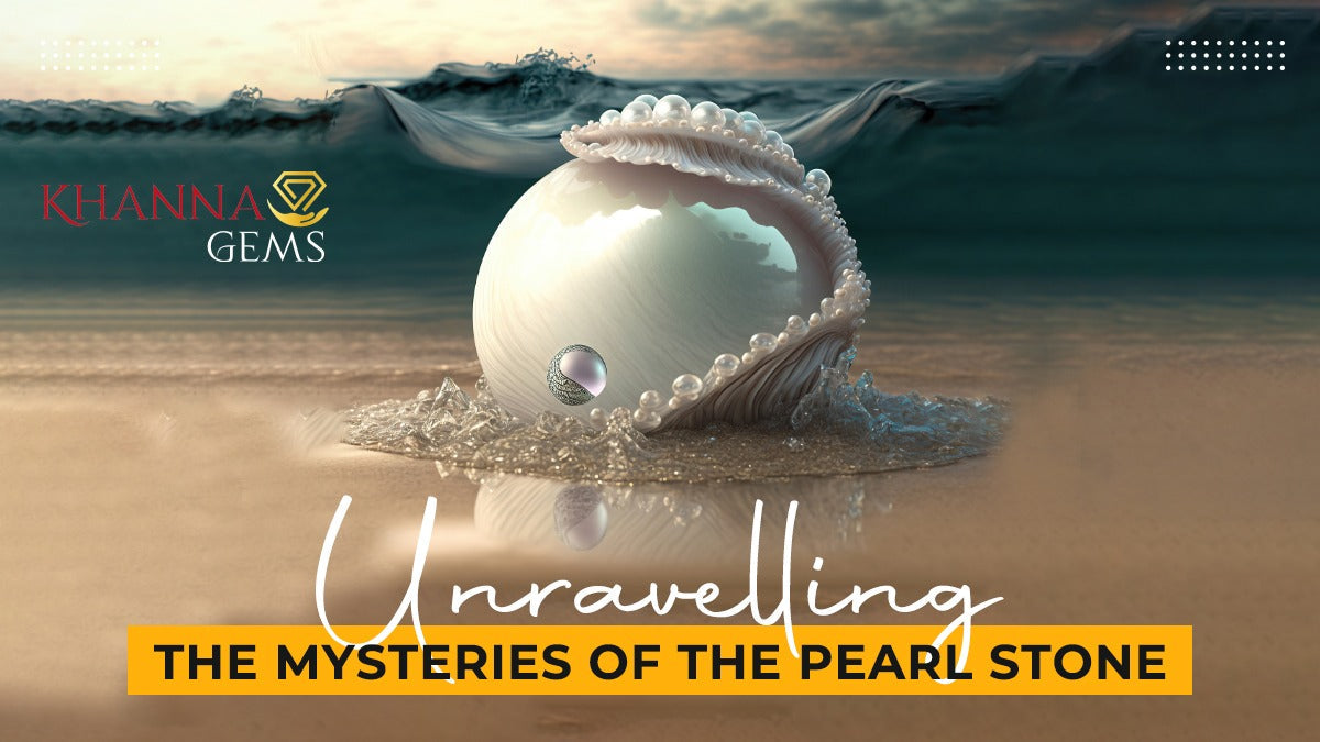 Unravelling the Mysteries of the Pearl Stone