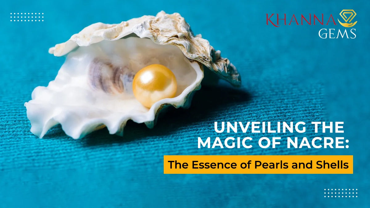 Unveiling the Magic of Nacre: The Essence of Pearls and Shells