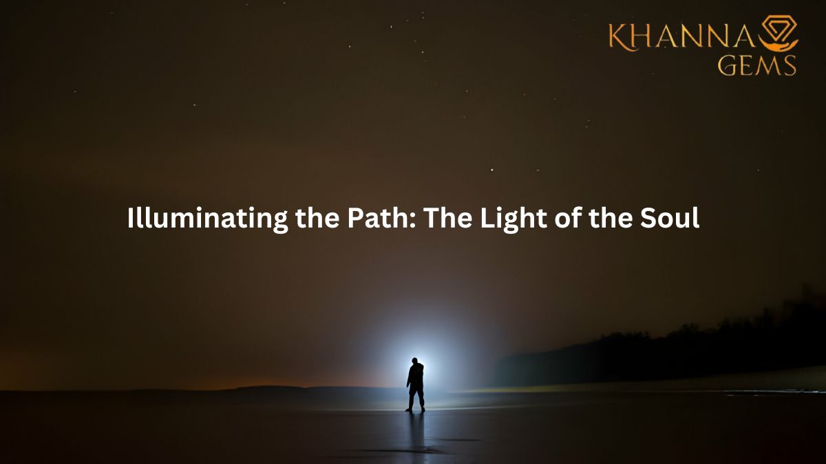 Illuminating the Path: The Light of the Soul