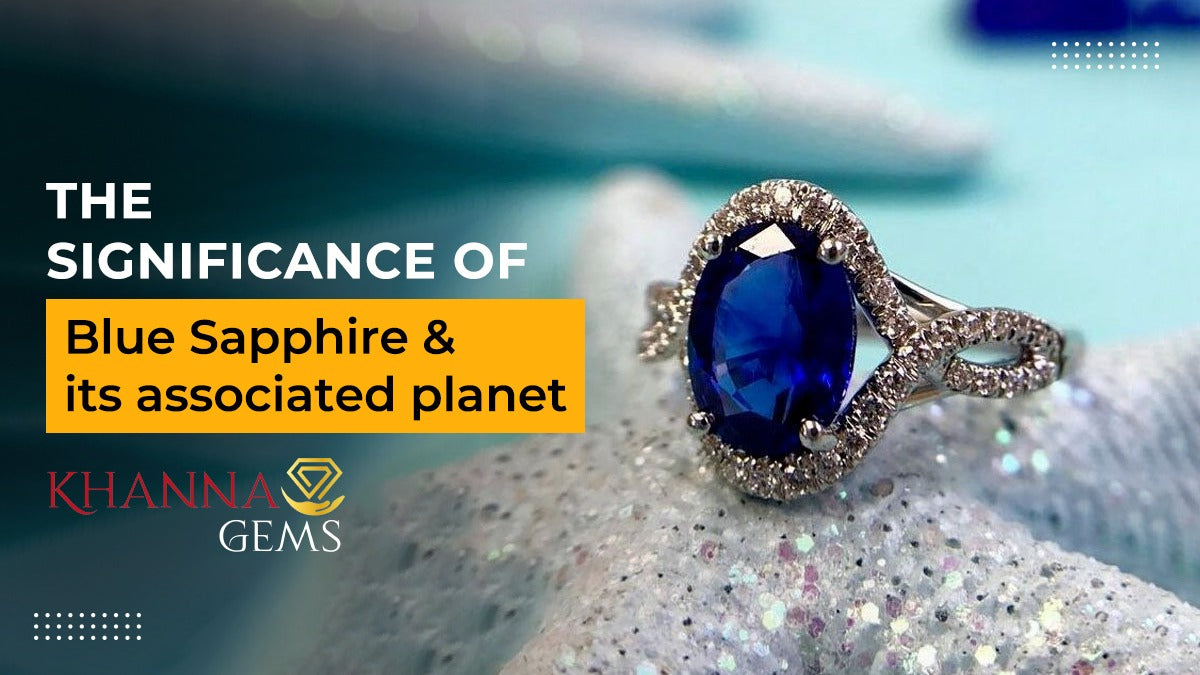 The Significance of Blue Sapphire & its associated planet