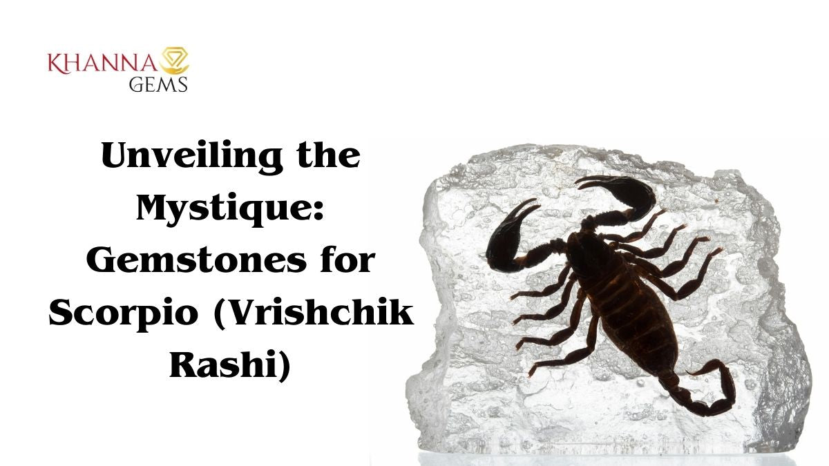 Unveiling the Mystique: Gemstones for Scorpio (Vrishchik Rashi)