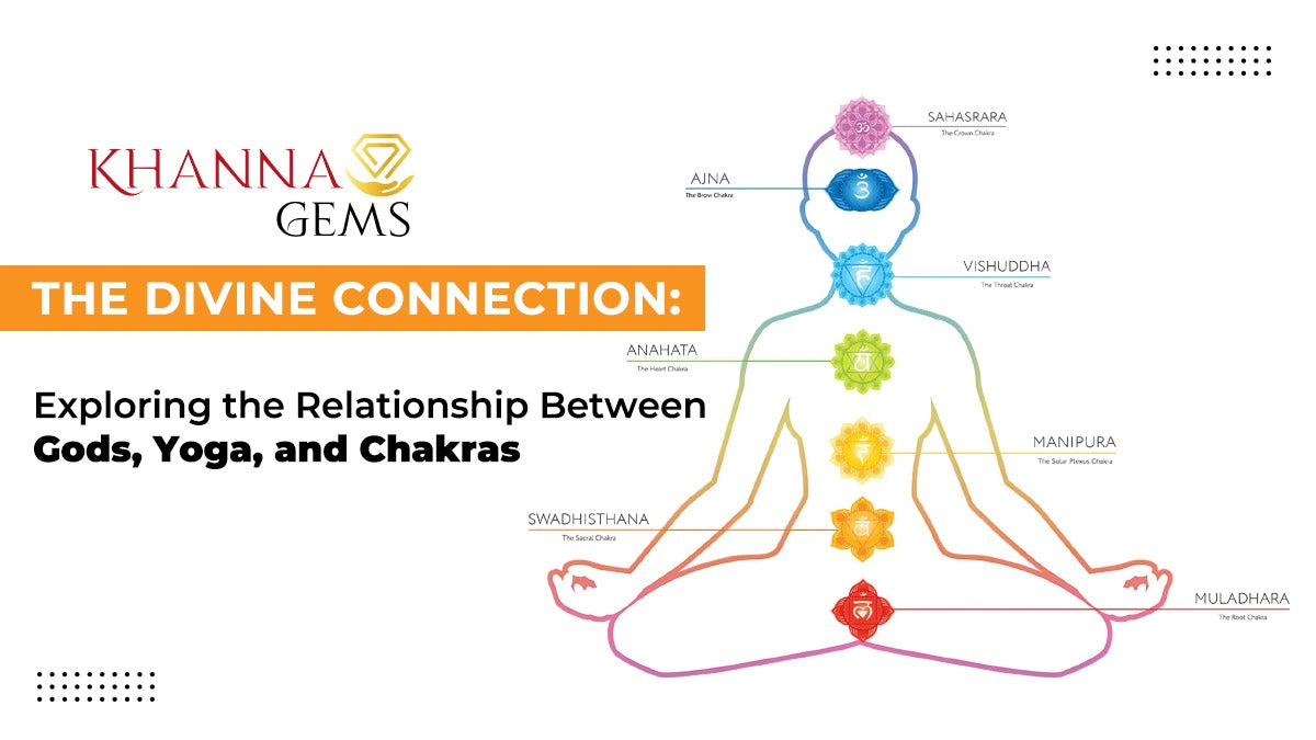 The Divine Connection: Exploring the Relationship Between Gods, Yoga, and Chakras