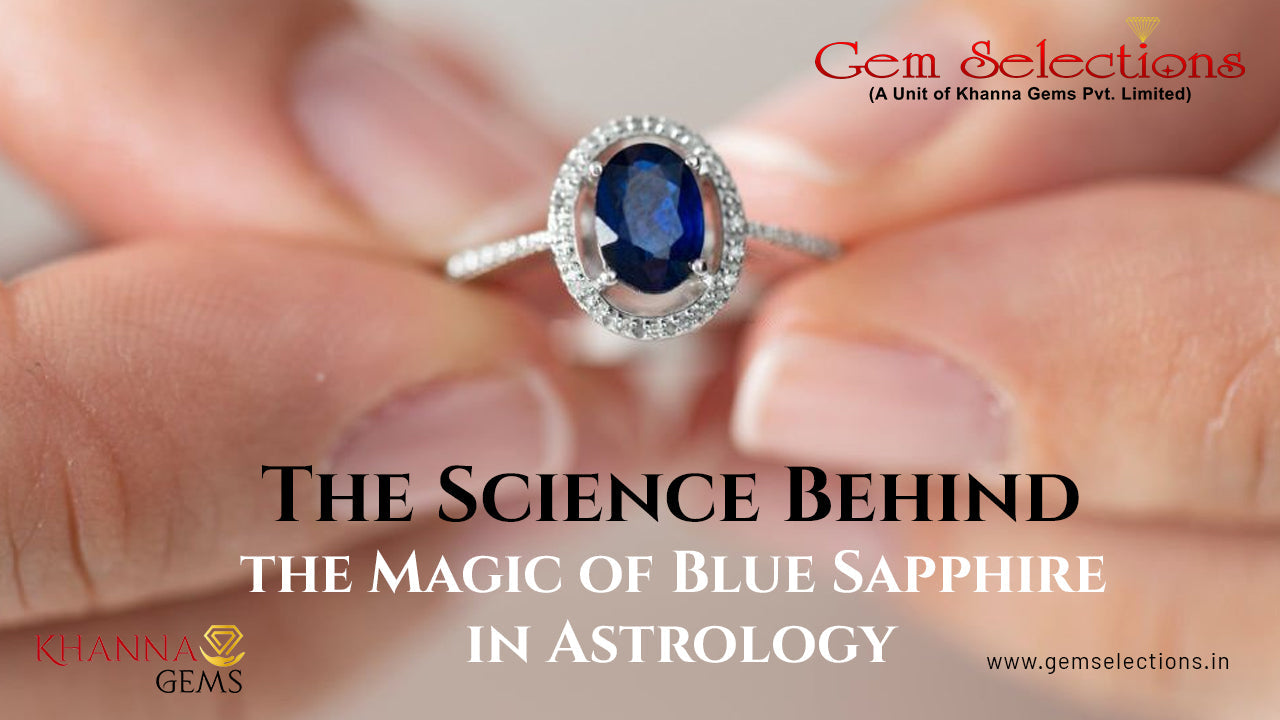 The Science Behind the Magic of Blue Sapphire in Astrology