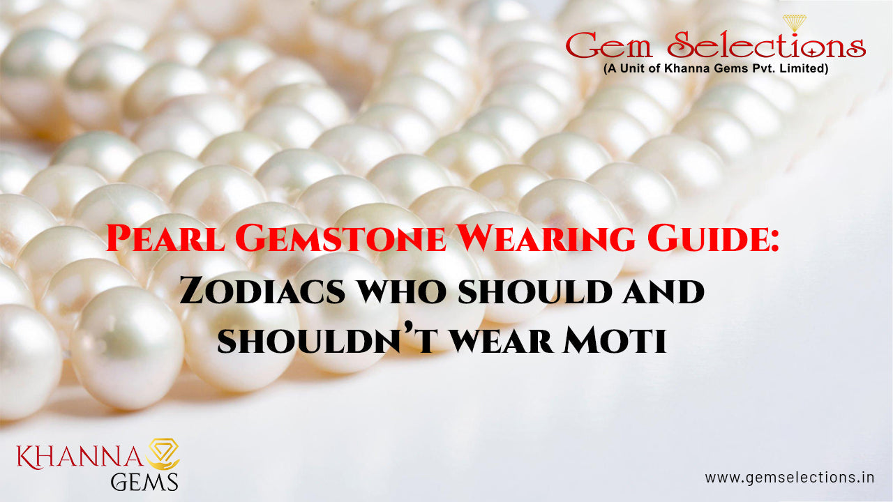 Pearl Gemstone Wearing Guide: Zodiacs who should and shouldn’t wear Moti