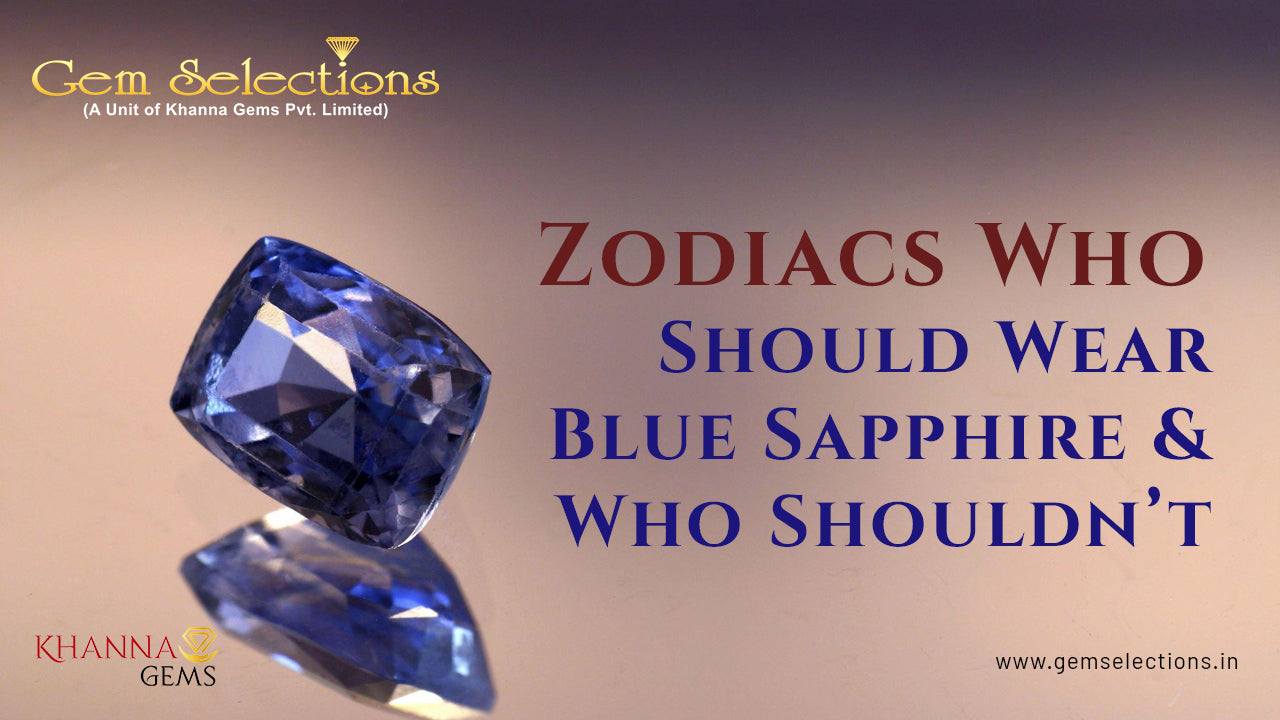 Zodiacs Who Should Wear Blue Sapphire and Who Shouldn’t