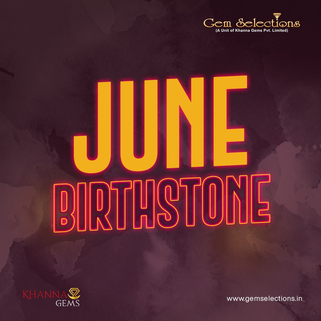 Why June month has more than one gemstone