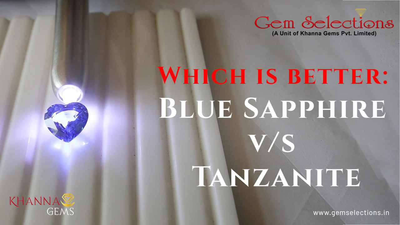 Which is better: Blue Sapphire v/s Tanzanite