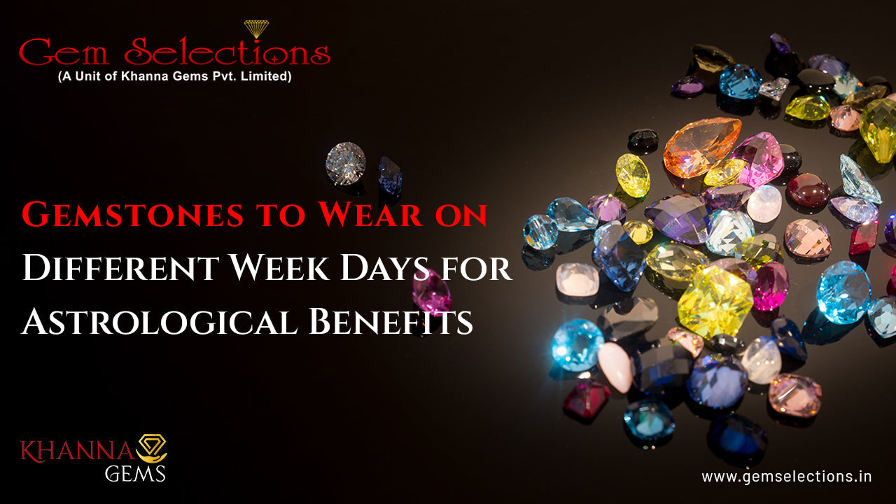 Gemstones to Wear on Different Week Days for Astrological Benefits