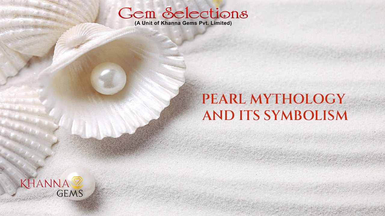 PEARL MYTHOLOGY AND ITS SYMBOLISM