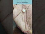 Load and play video in Gallery viewer, 6.84/CT Natural South Sea Pearl with Govt. Lab Certificate-1550
